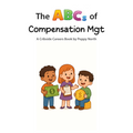 The ABCs of Compensation Mgt