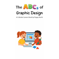 The ABCs of Graphic Design