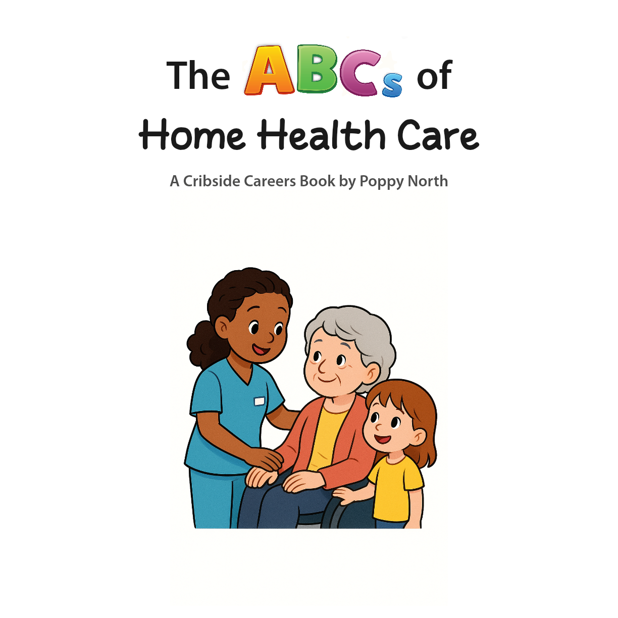 The ABCs of Home Health Care