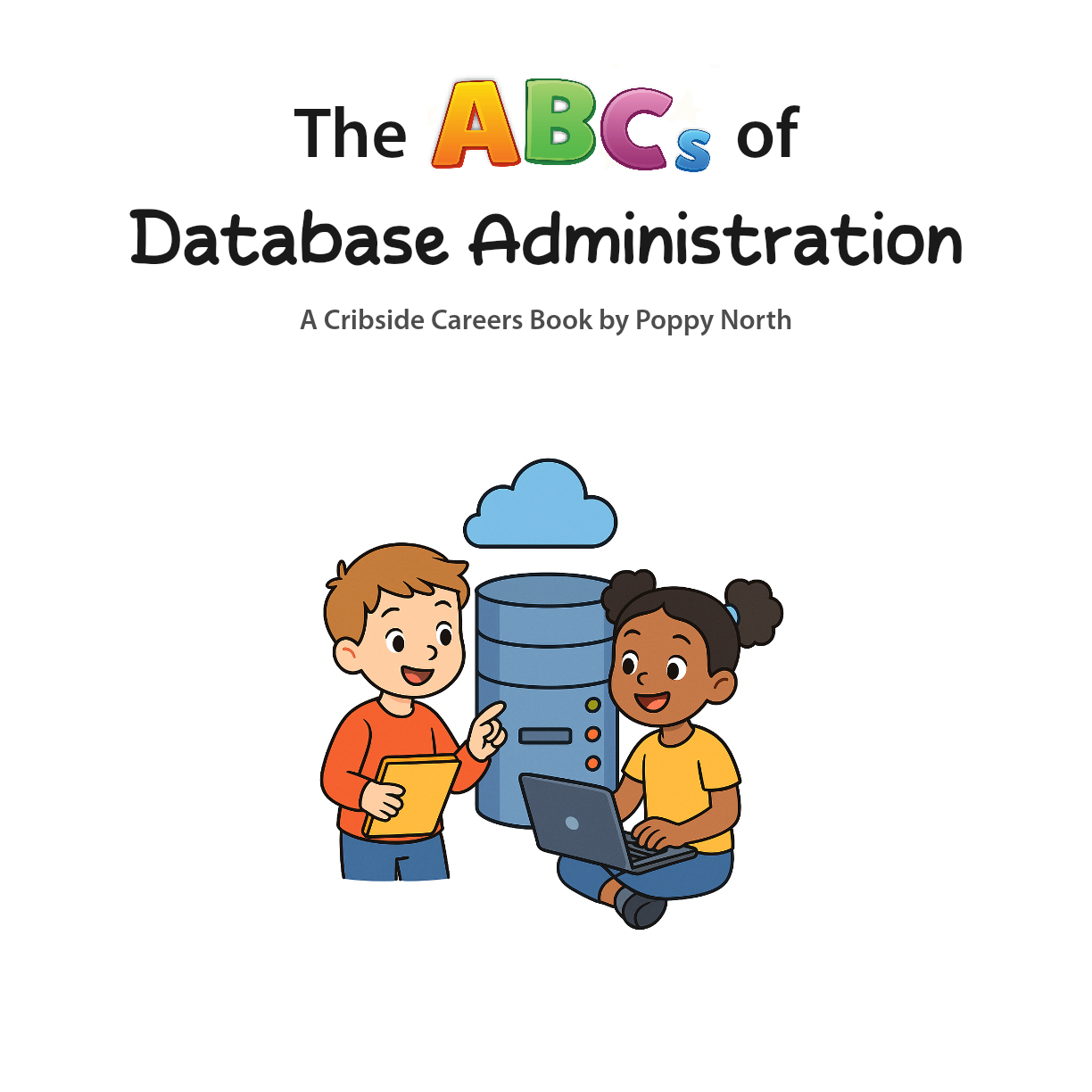 The ABCs of Database Administration