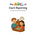 The ABCs of Court Reporting