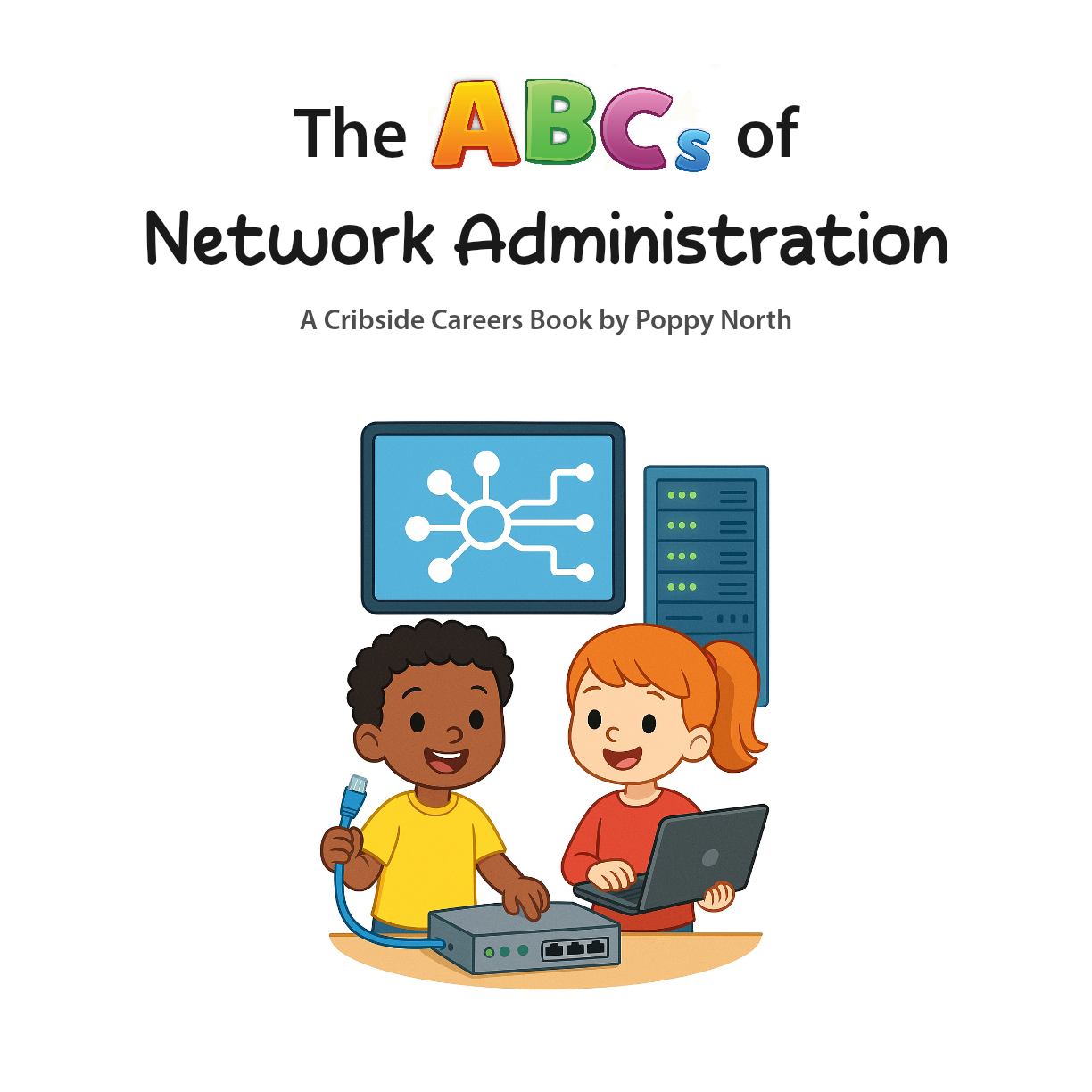 The ABCs of Network Administration