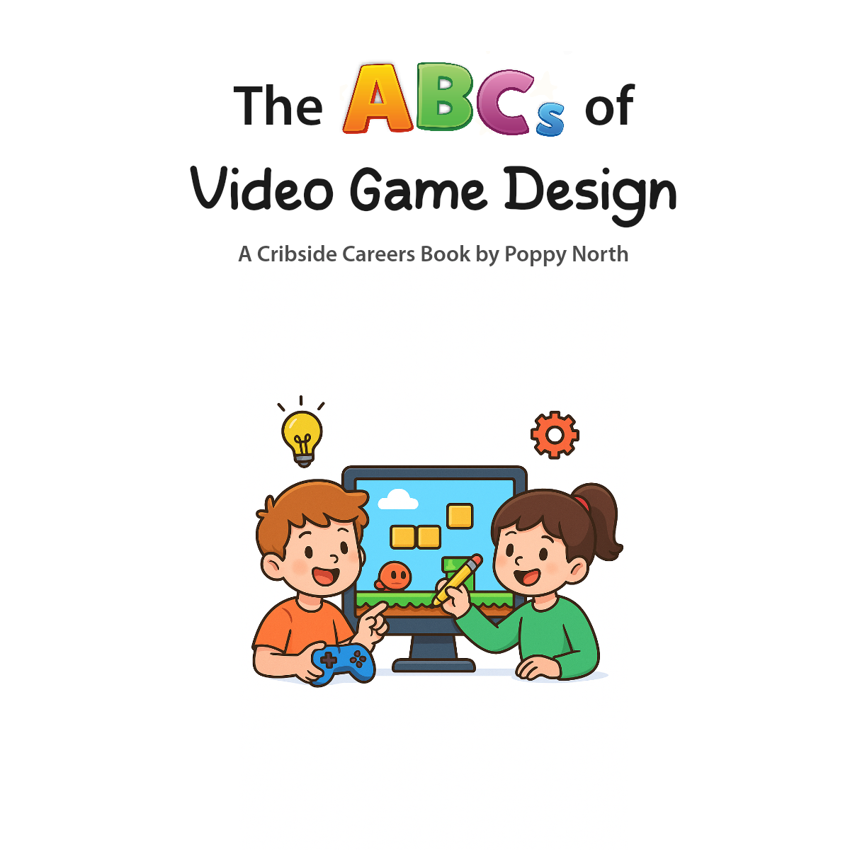 The ABCs of Video Game Design