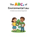 The ABCs of Environmental Law