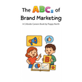 The ABCs of Brand Marketing